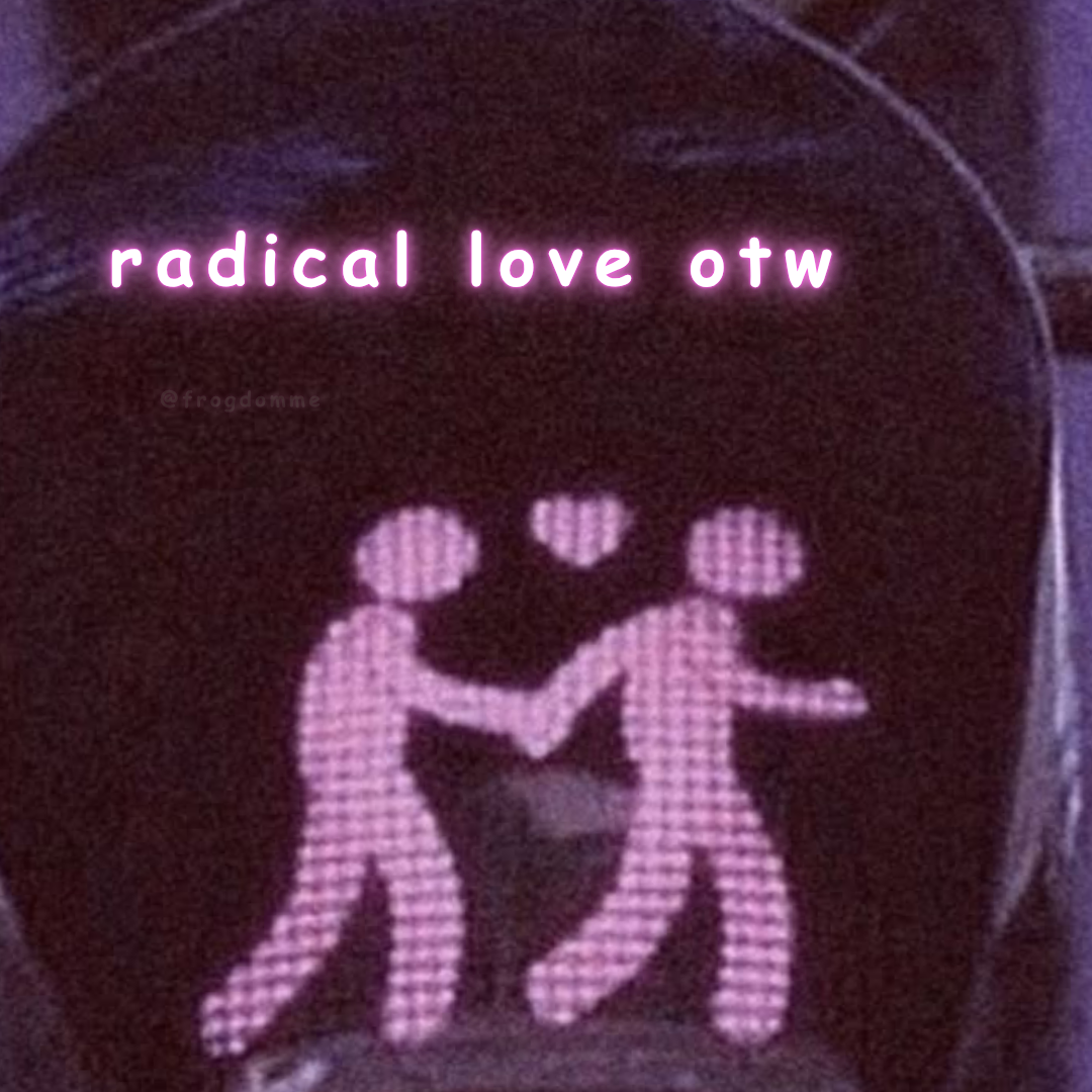 Pink filtered photo of crosswalk design adjusted to have two people walking hands with a heart above them with text overlay 'radical love otw'